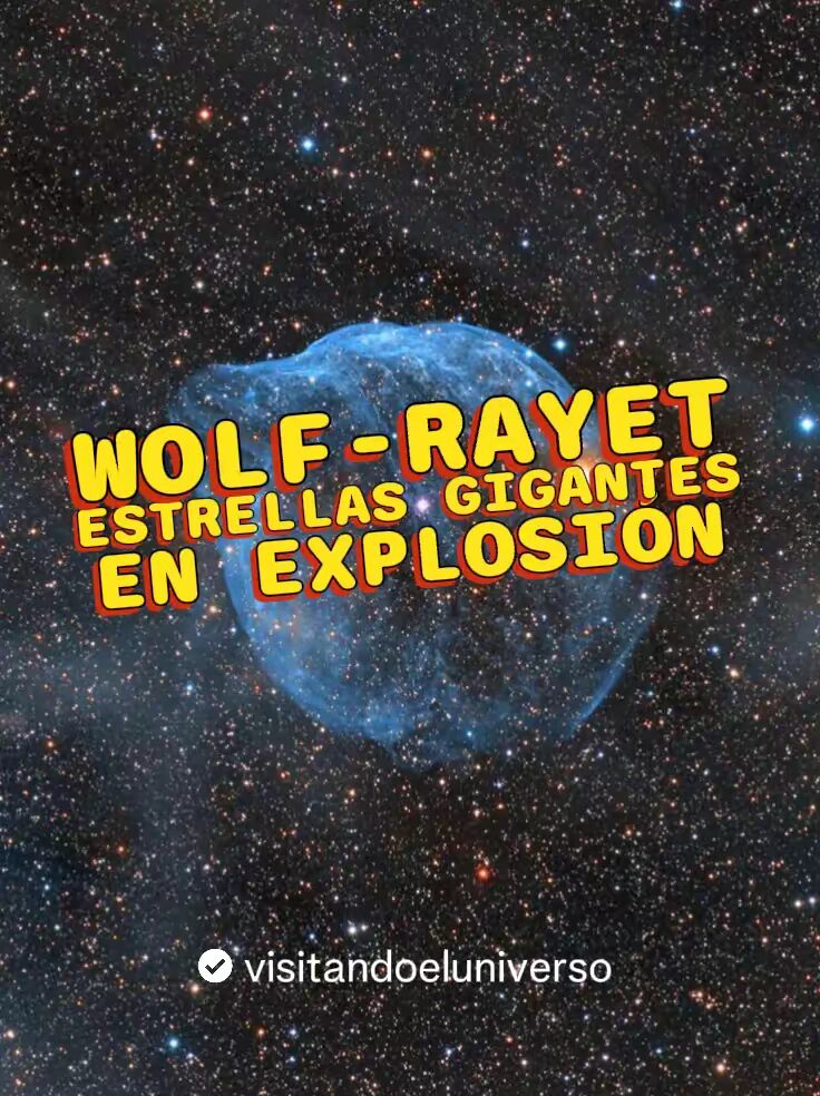 Wolf-Rayet: Estrellas Gigantes en Explosión