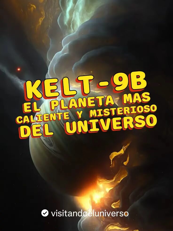 Kelt-9b: Un Planeta Extrasolar Misterioso