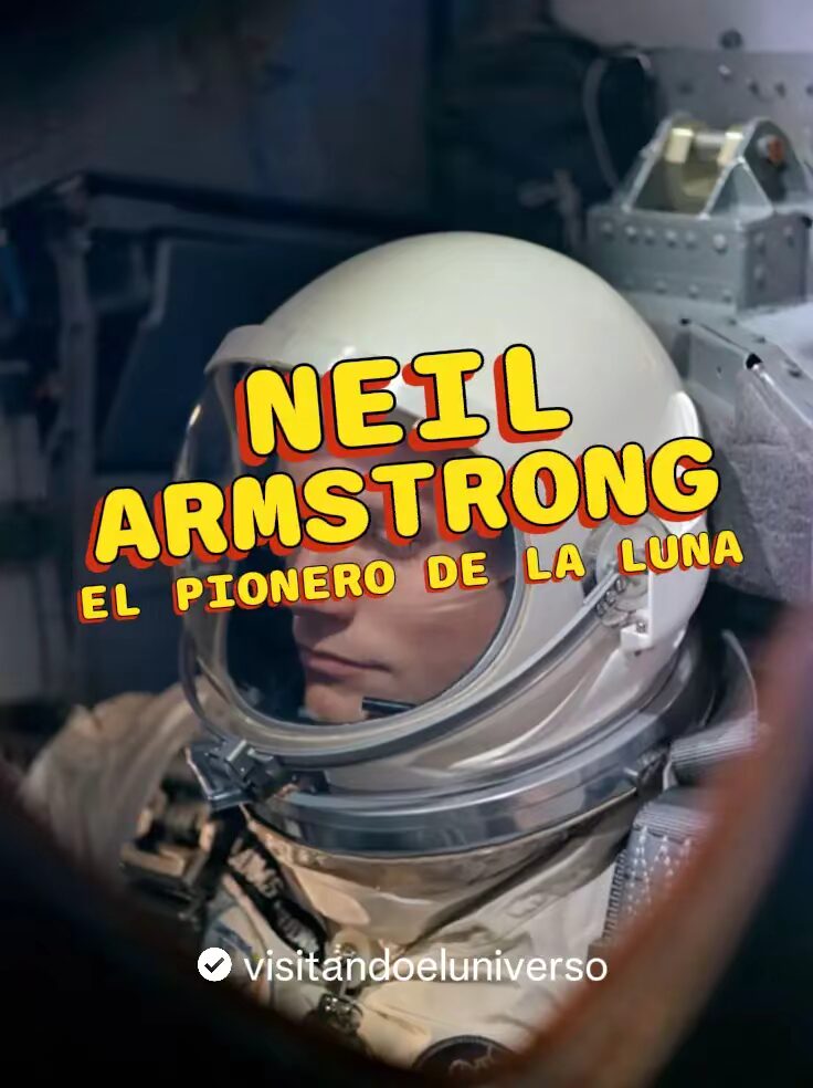 Neil Armstrong: El Pionero De La Luna
