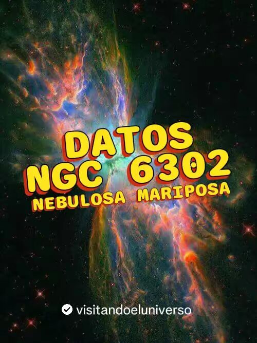 Datos de NGC 6302: Nebulosa Mariposa