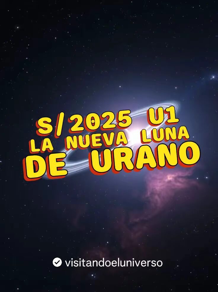 La Nueva Luna De Urano: S/2025 U1
