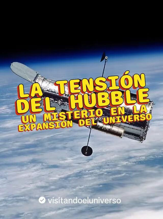 La Tensión del Hubble: Un Misterio En La Expansión Del Universo