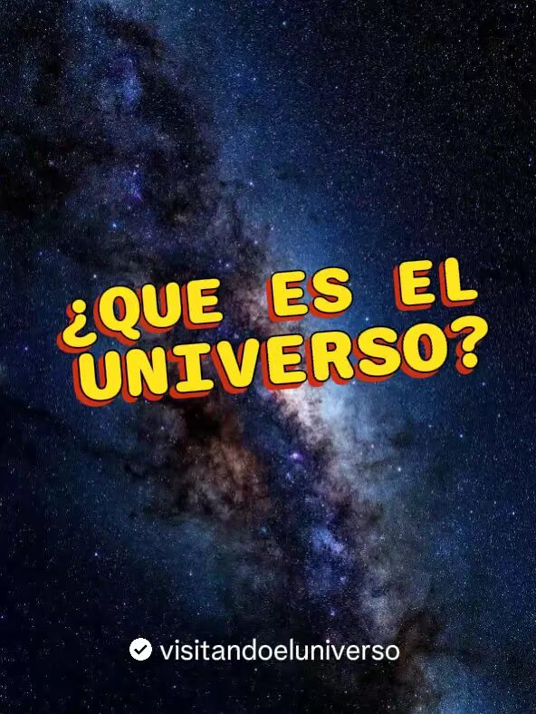 Que es el Universo?