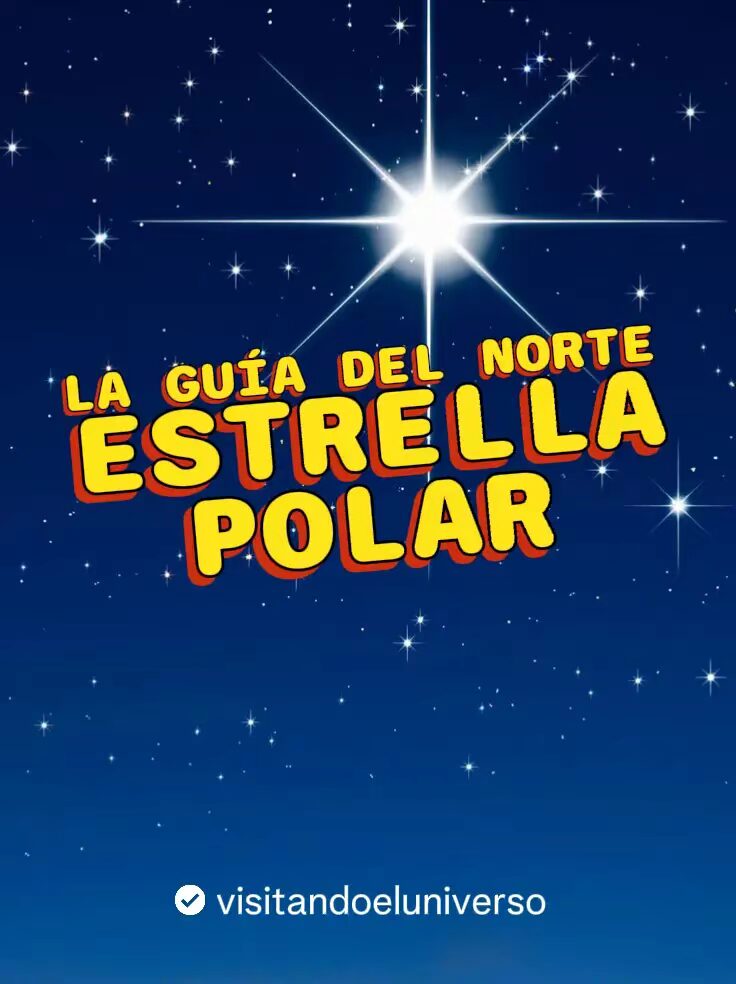Estrella Polar: La Guia Del Norte