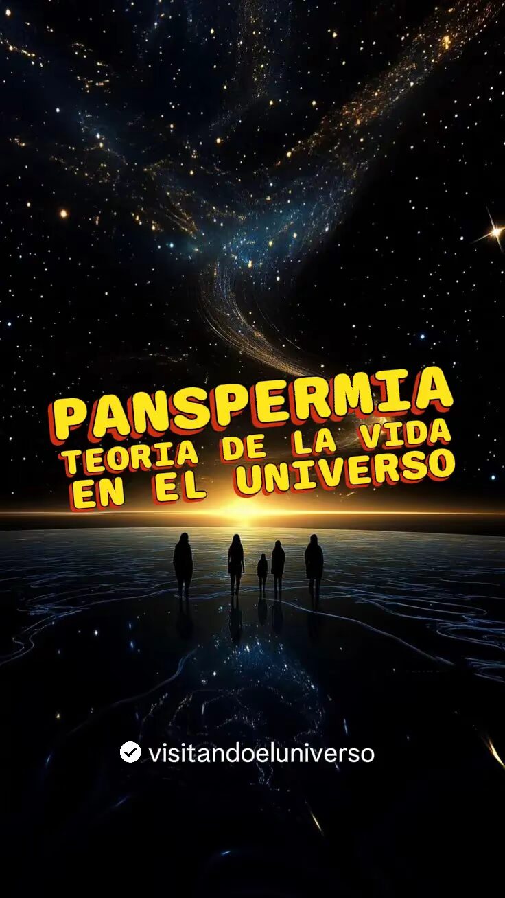 Panspermia: La Teoria De La Vida En El Universo