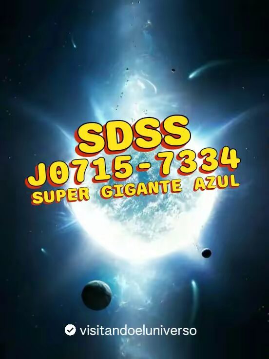 SDSS J0715-7334: Super Gigante Azul Explosiva