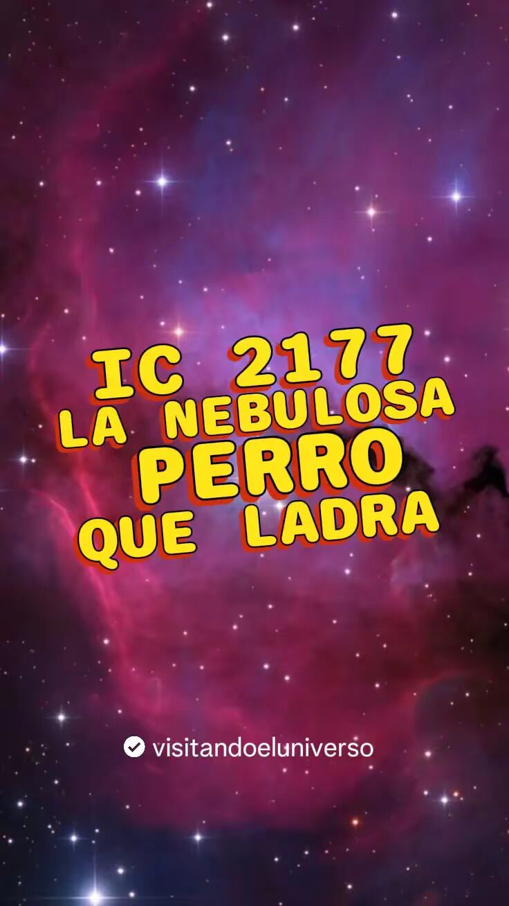 IC 2177: La Nebulosa Del Perro Que Ladra