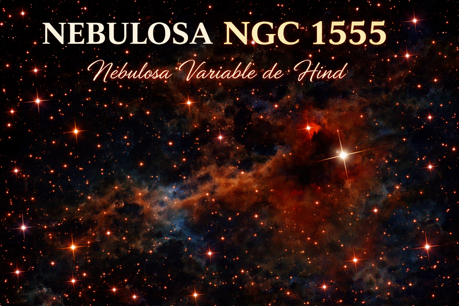 NGC 1555: La Nebulosa Variable de Hind y su papel estelar