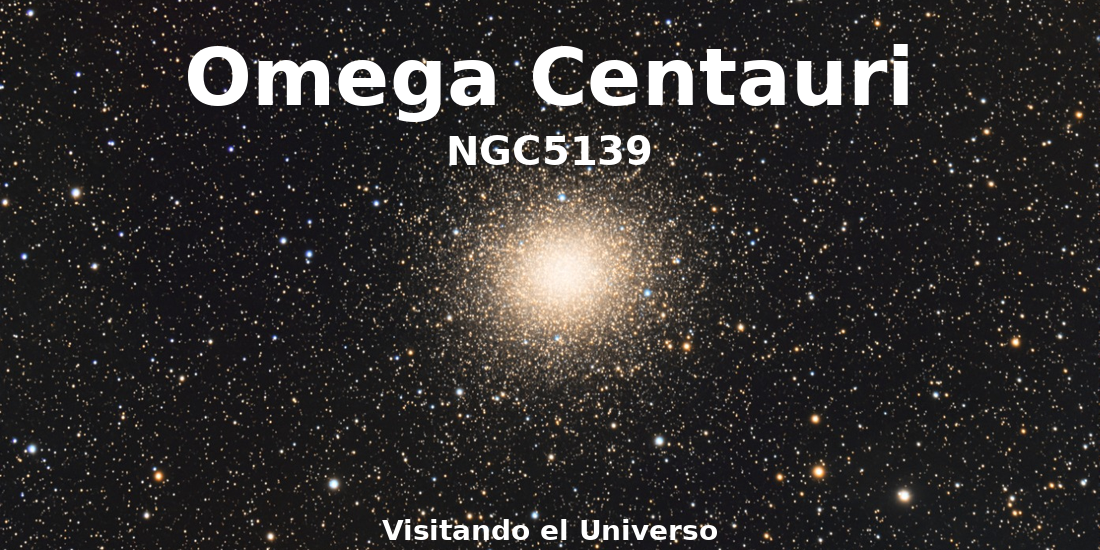 Omega Centauri (NGC 5139): el gigante estelar que desafía a la Vía Láctea