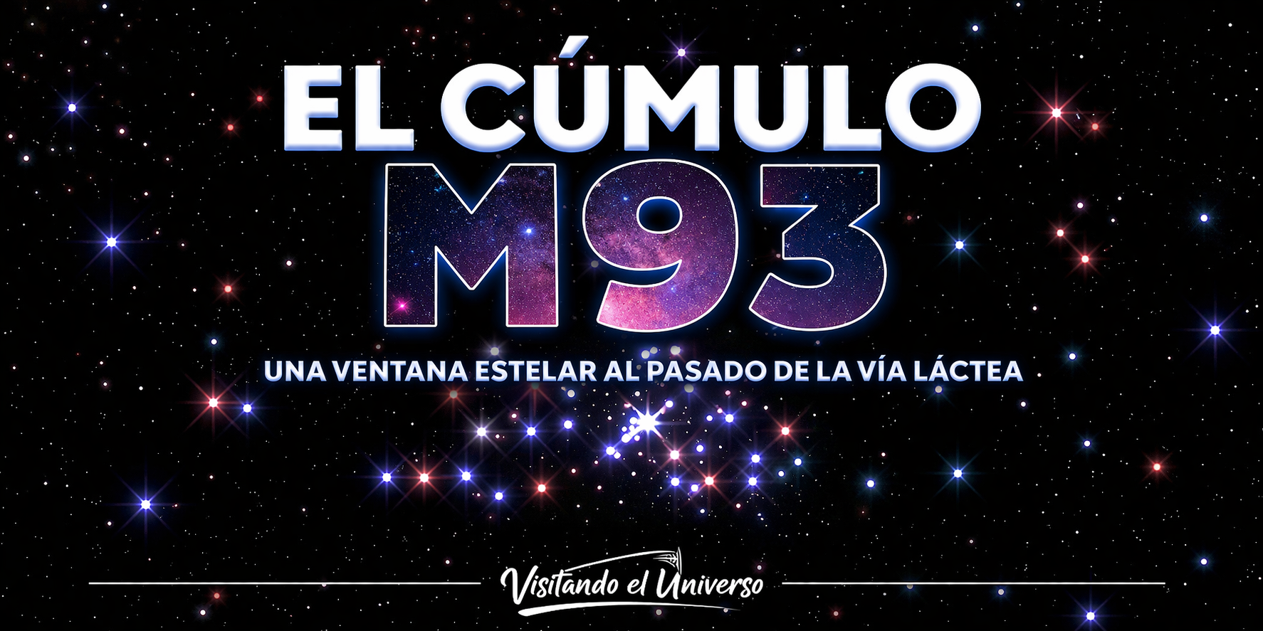 El Cúmulo M93: Una ventana estelar al pasado de la Vía Láctea