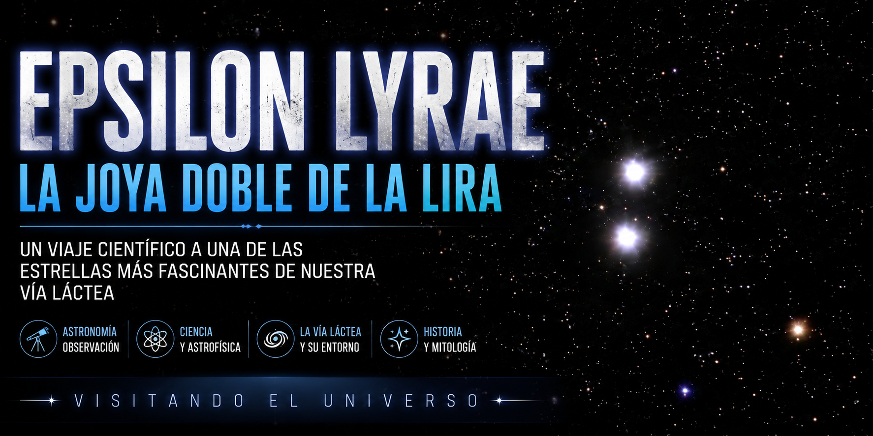 Epsilon Lyrae: La joya cuádruple de la Vía Láctea