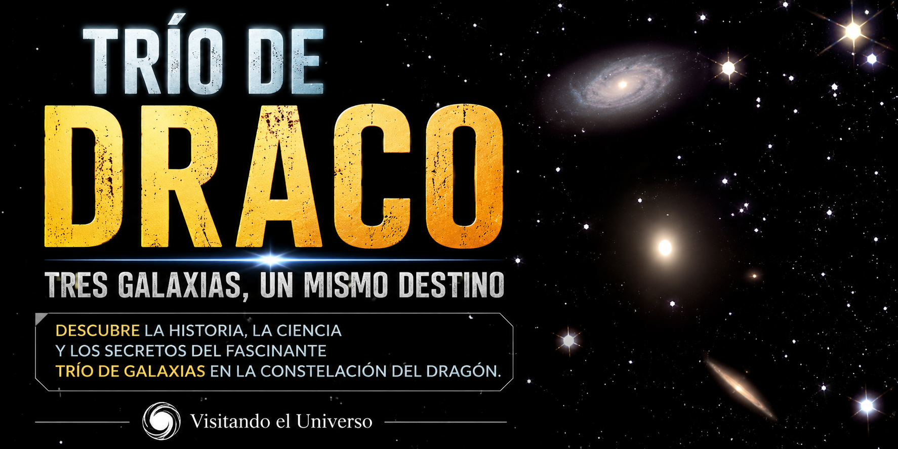 El Trío de Draco: Un laboratorio cósmico de galaxias en interacción
