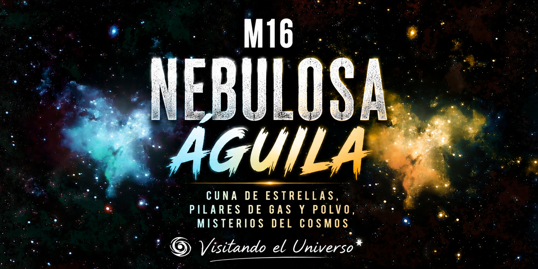 M16: La Nebulosa del Águila y los Pilares de la Creación