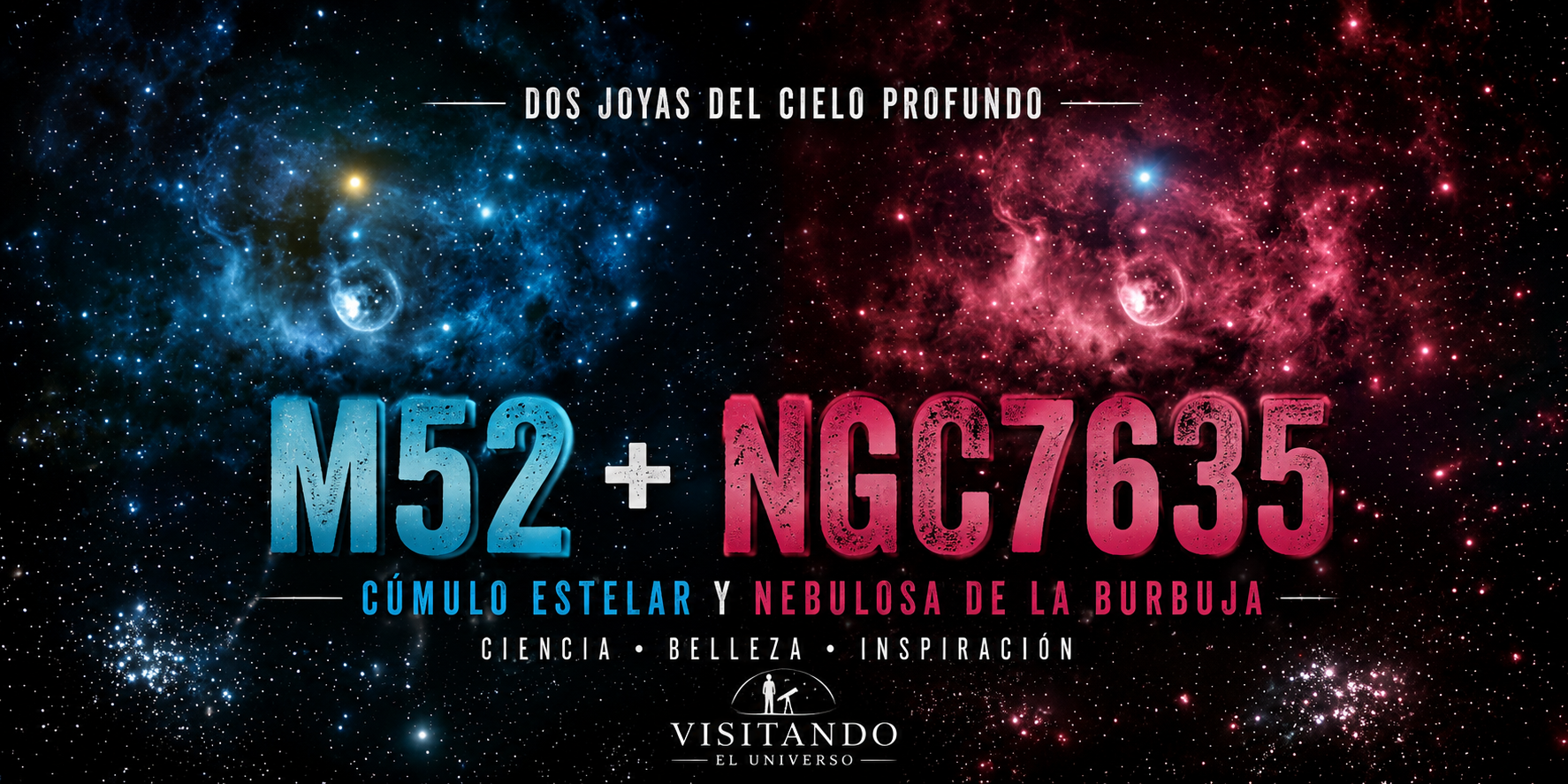 M52 y NGC 7635: Un viaje entre cúmulos estelares y burbujas cósmicas