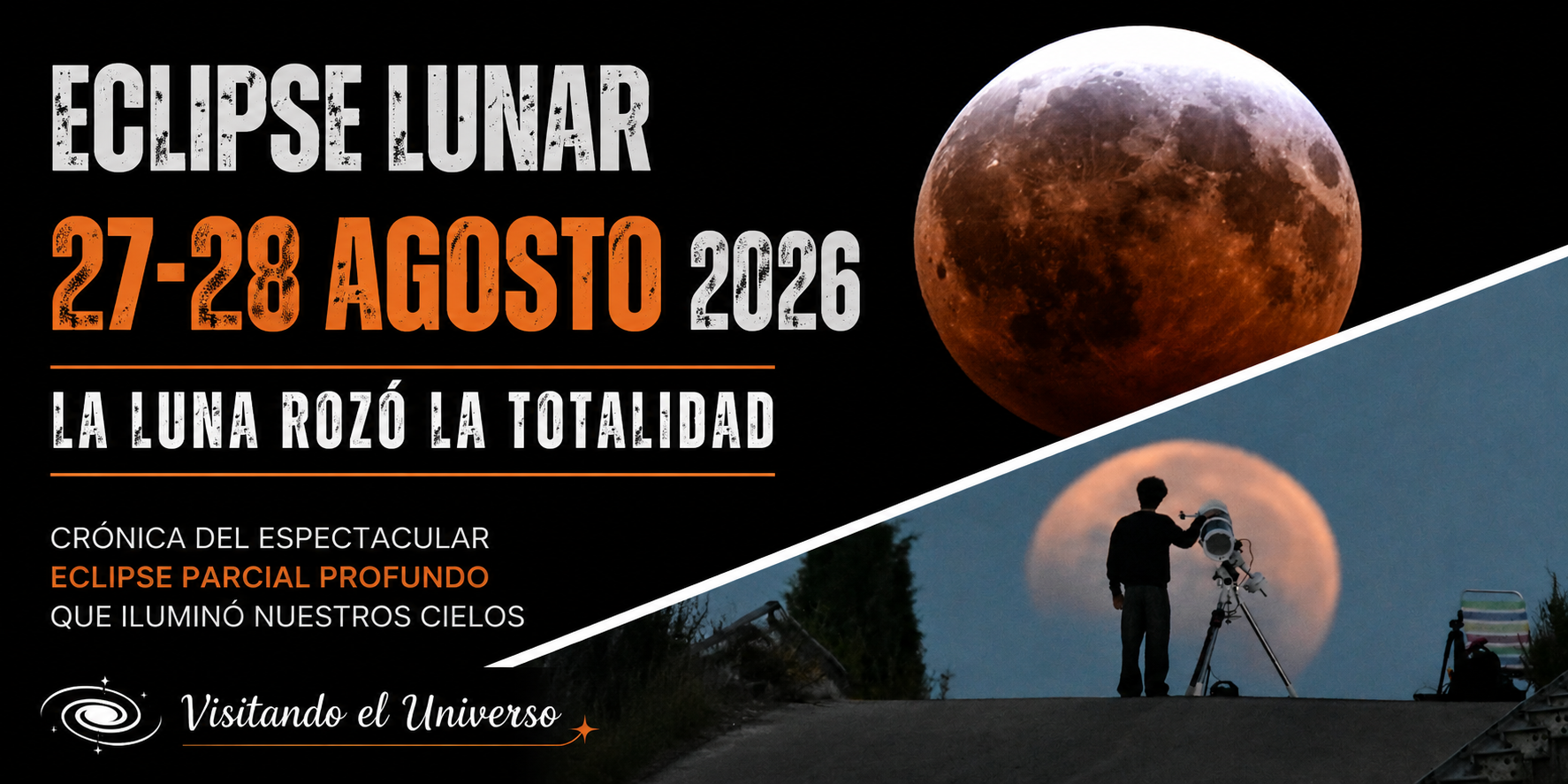 El eclipse lunar del 27-28 de agosto de 2026: La noche en que la Luna casi se volvió roja
