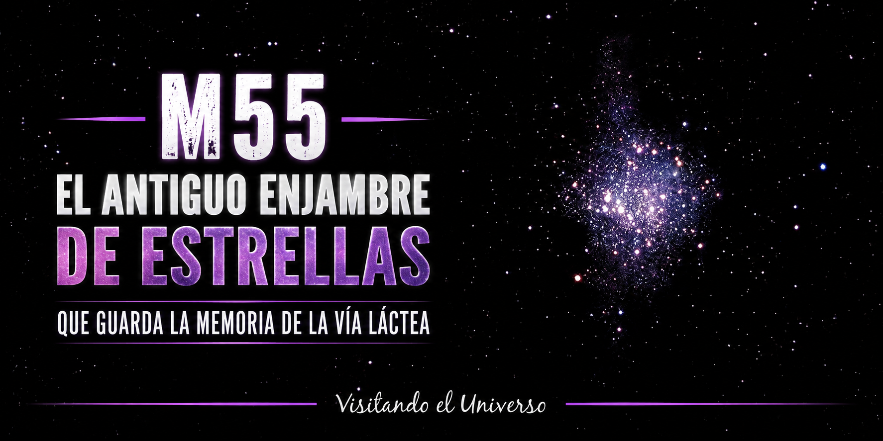 M55: El antiguo enjambre de estrellas que guarda la memoria de la Vía Láctea