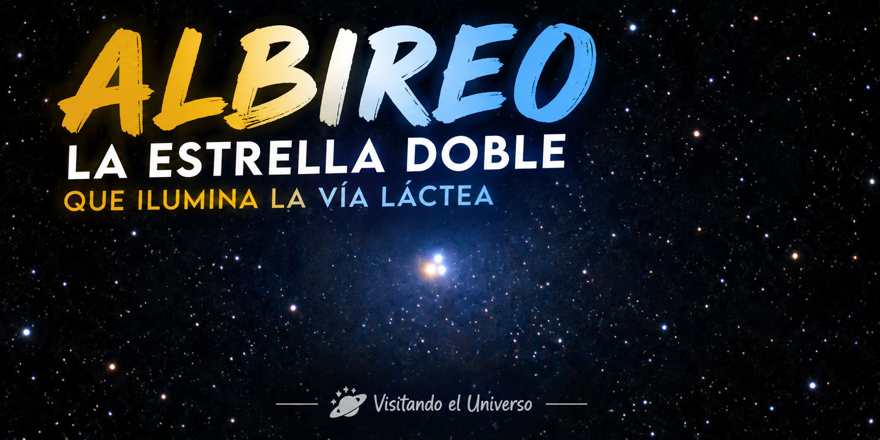 Albireo: La estrella doble que ilumina la Vía Láctea
