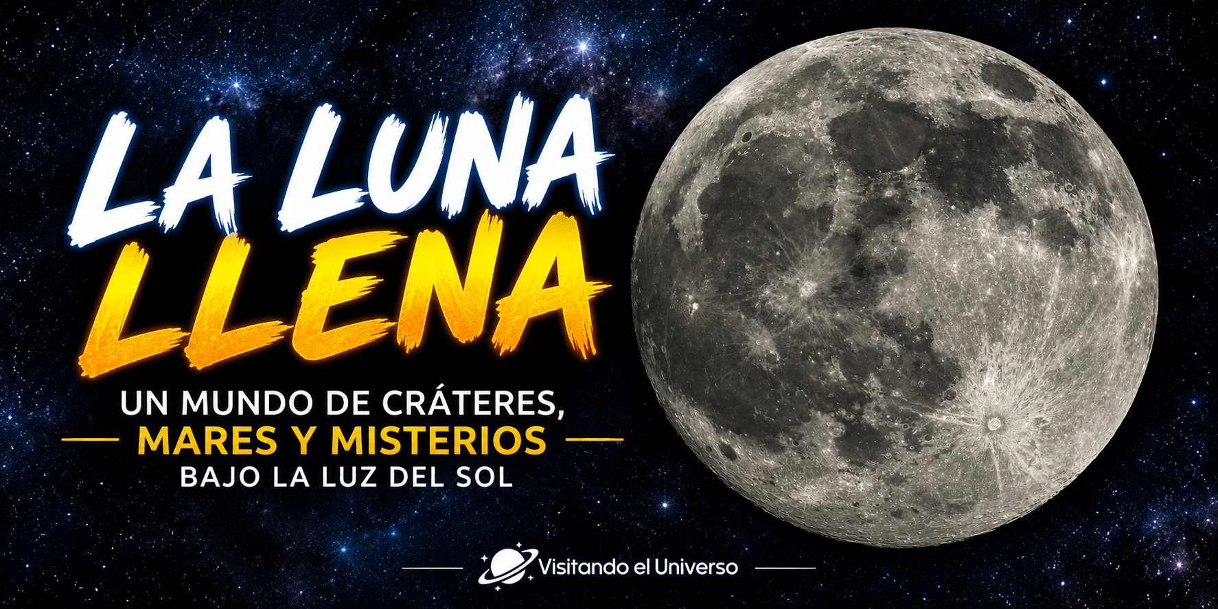 La Luna llena: Un mundo de cráteres, mares y misterios bajo la luz del Sol
