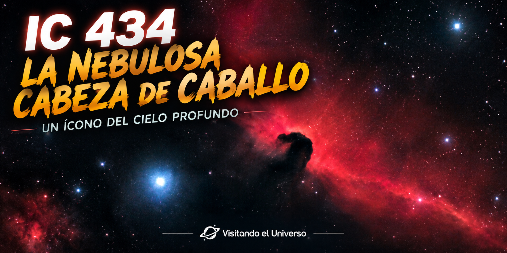 IC 434: La Nebulosa Cabeza de Caballo, una silueta esculpida en la oscuridad