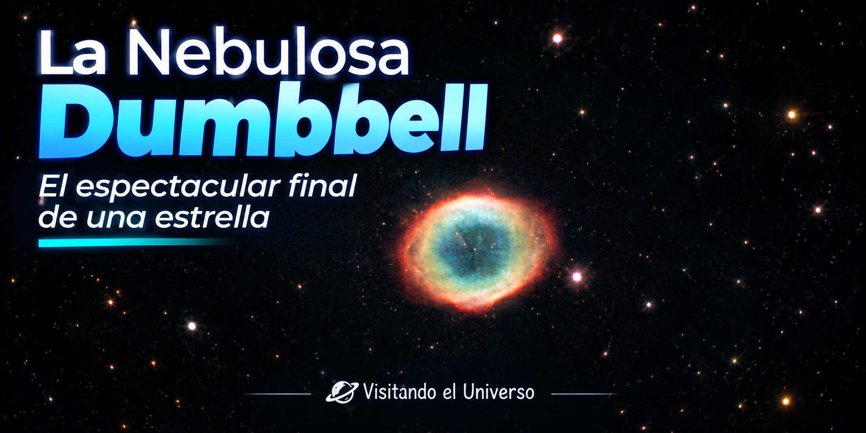 La Nebulosa Dumbbell: El espectacular final de una estrella