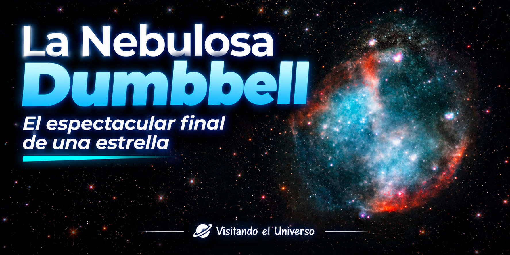 La Nebulosa Dumbbell: El espectacular final de una estrella