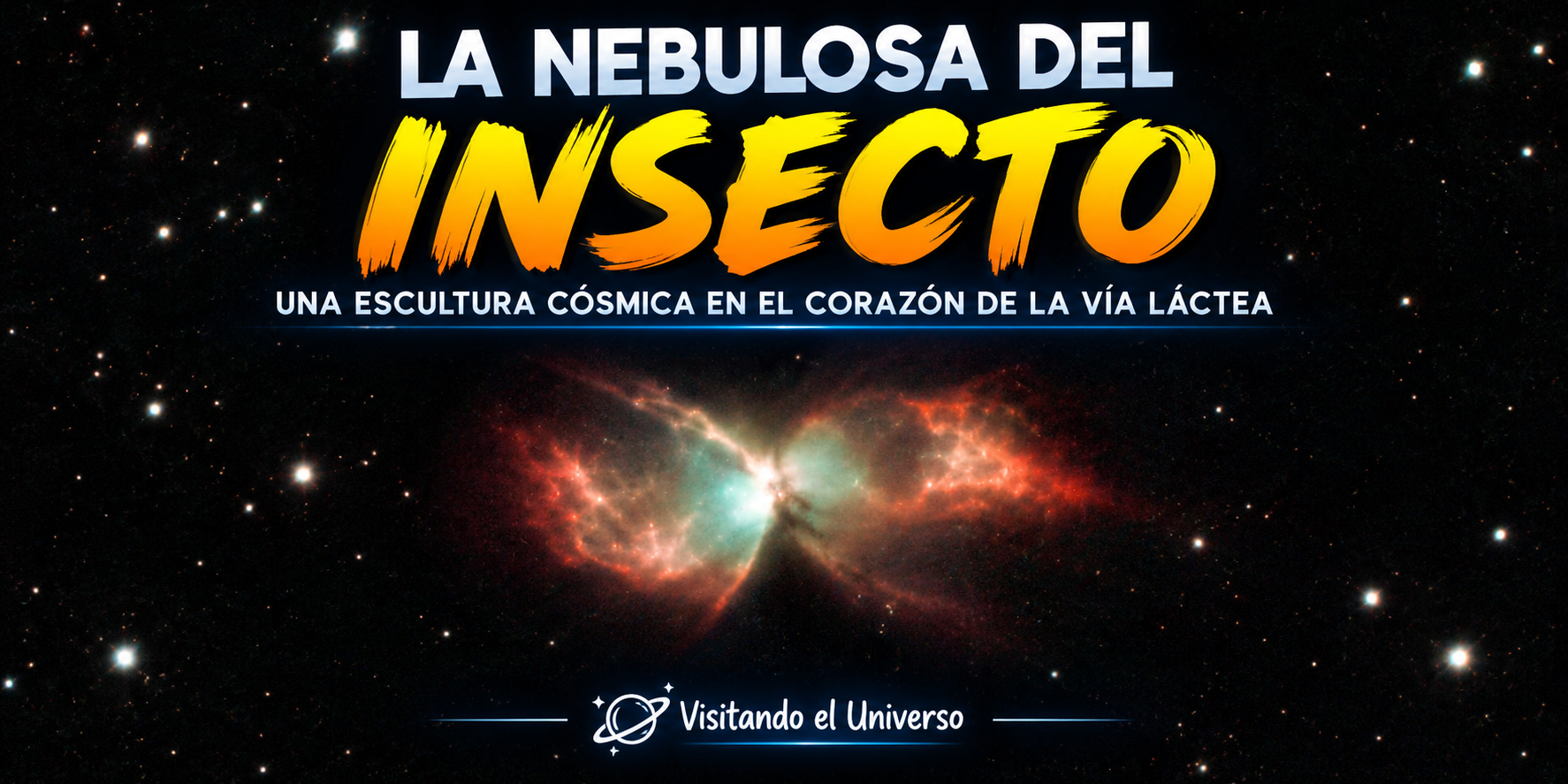 NGC 6302 – La Nebulosa del Insecto: Una escultura cósmica en el corazón de la Vía Láctea