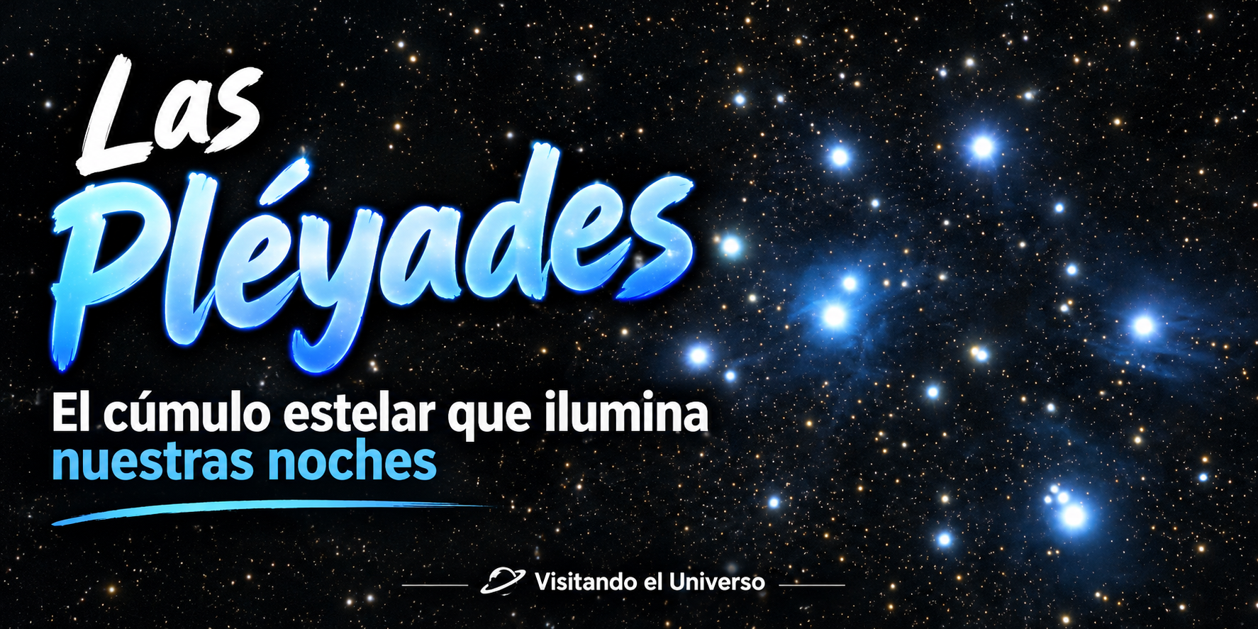 Las Pléyades: El fascinante cúmulo estelar que ilumina el cielo nocturno