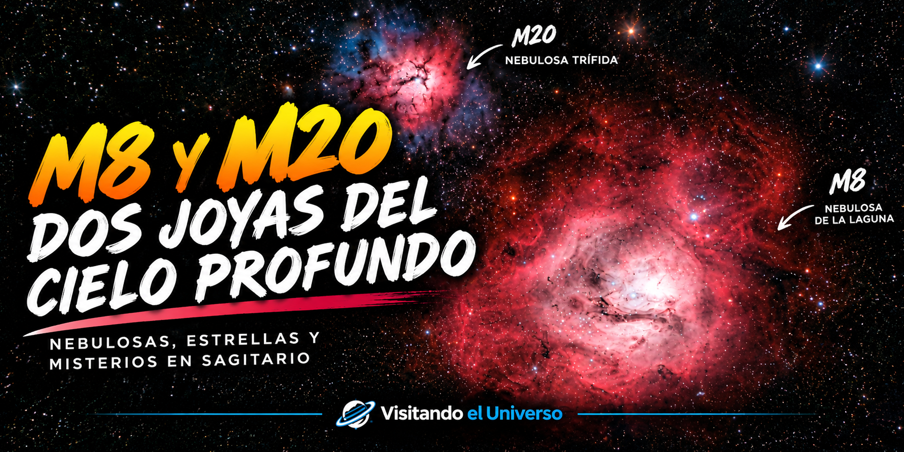 M20 y M8: Dos nebulosas extraordinarias que revelan el nacimiento de las estrellas