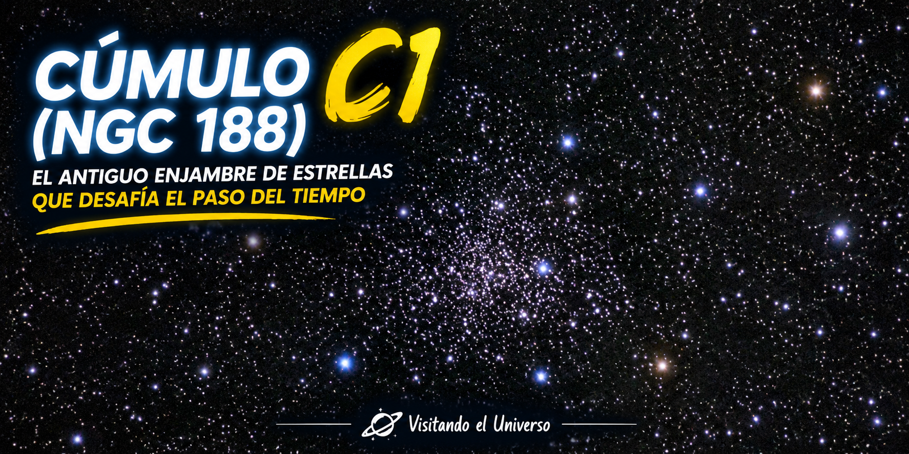 Cúmulo C1 (NGC 188): El antiguo enjambre de estrellas que desafía el paso del tiempo